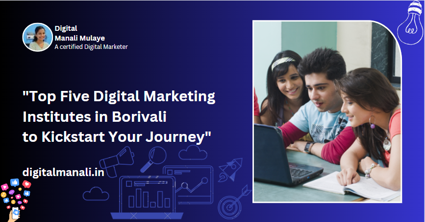 Top 5 Digital Marketing Institutes in Borivali